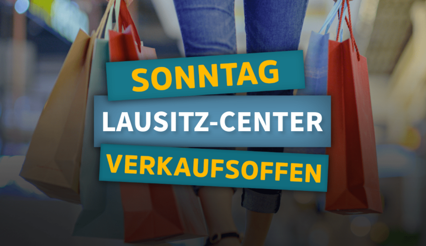 Verkaufsoffene Sonntage im Lausitz-Center Hoyerswerda