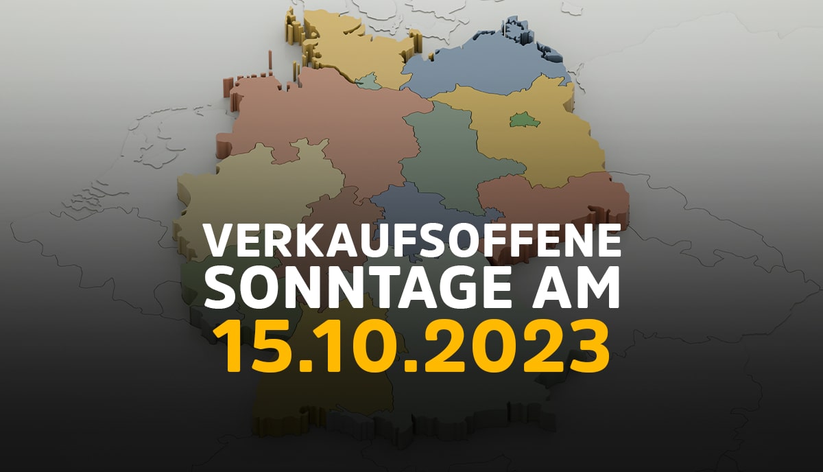 Verkaufsoffener Sonntag 15.10.23 Alle Highlights am 15. Oktober