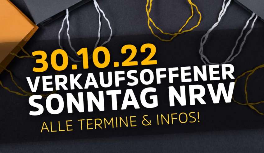 Verkaufsoffener Sonntag NRW am 30.10.2022