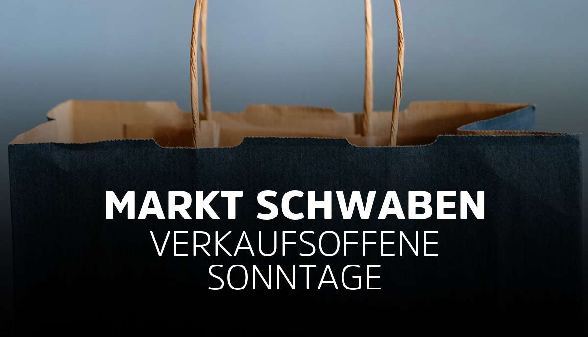 Markt Schwaben ( 2024 ) Übersicht Verkaufsoffene Sonntage