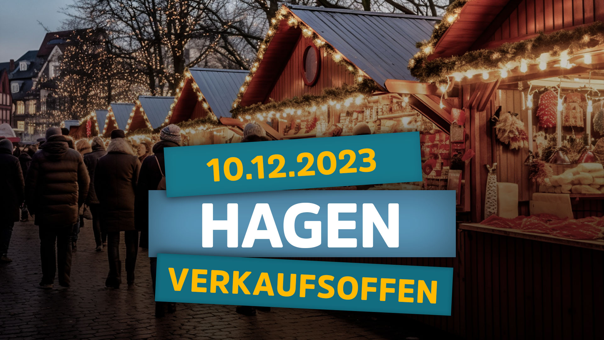 Hagen, 10.12.23 » Verkaufsoffener Sonntag zum Weihnachtsmarkt